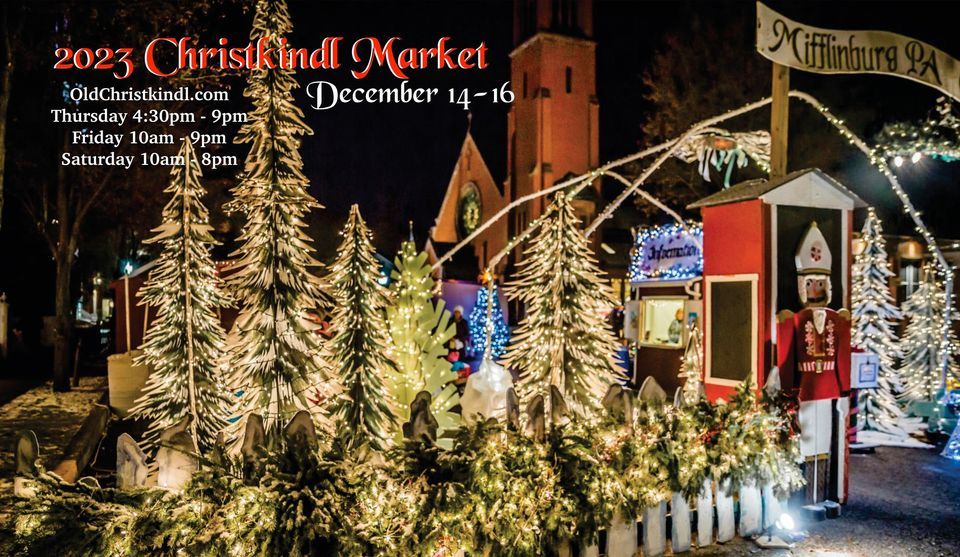 2023 Christkindl Market Christkindl Market of Mifflinburg December