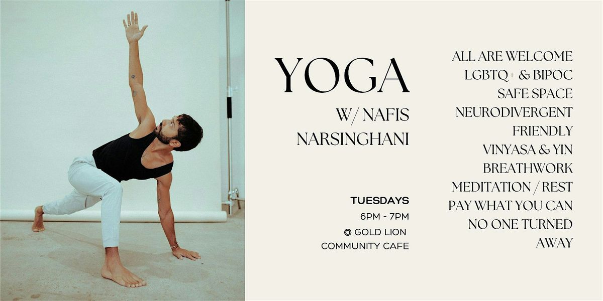 Yoga @ Gold Lion w\/ Nafis Narsinghani