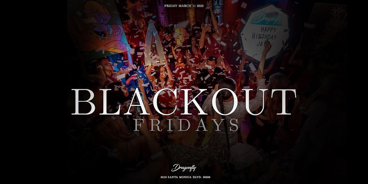 Blackout Fridays at Dragonfly Hollywood Free RSVP Dragonfly