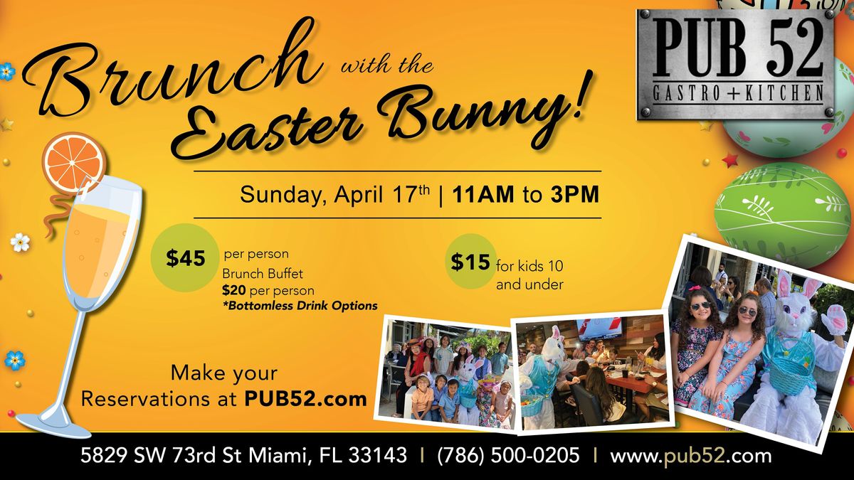 Brunch with the Easter Bunny Pub 52 Gastropub South Miami April 17