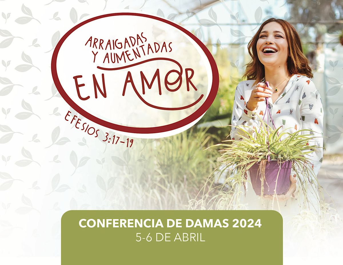 Arraigadas Y Aumentadas En Amor Conferencia de Damas 2024 Montecito