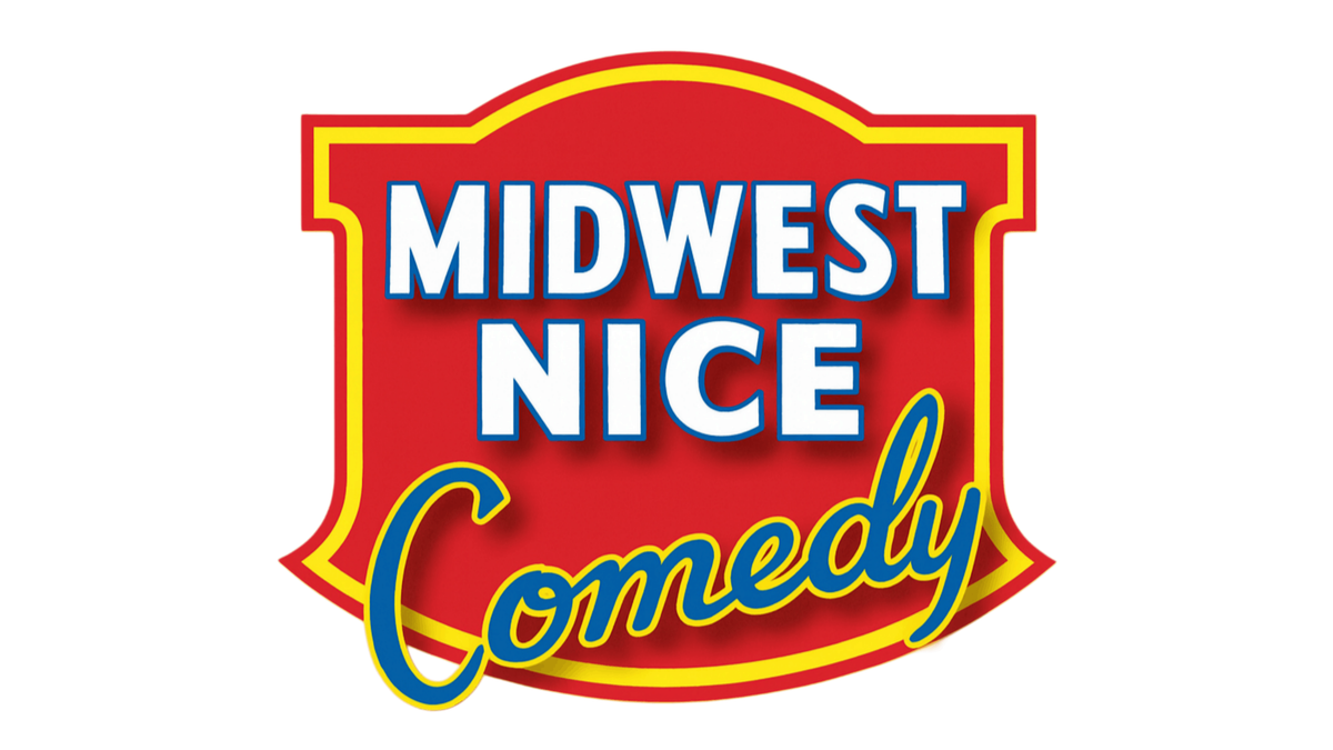 Midwest Nice Comedy