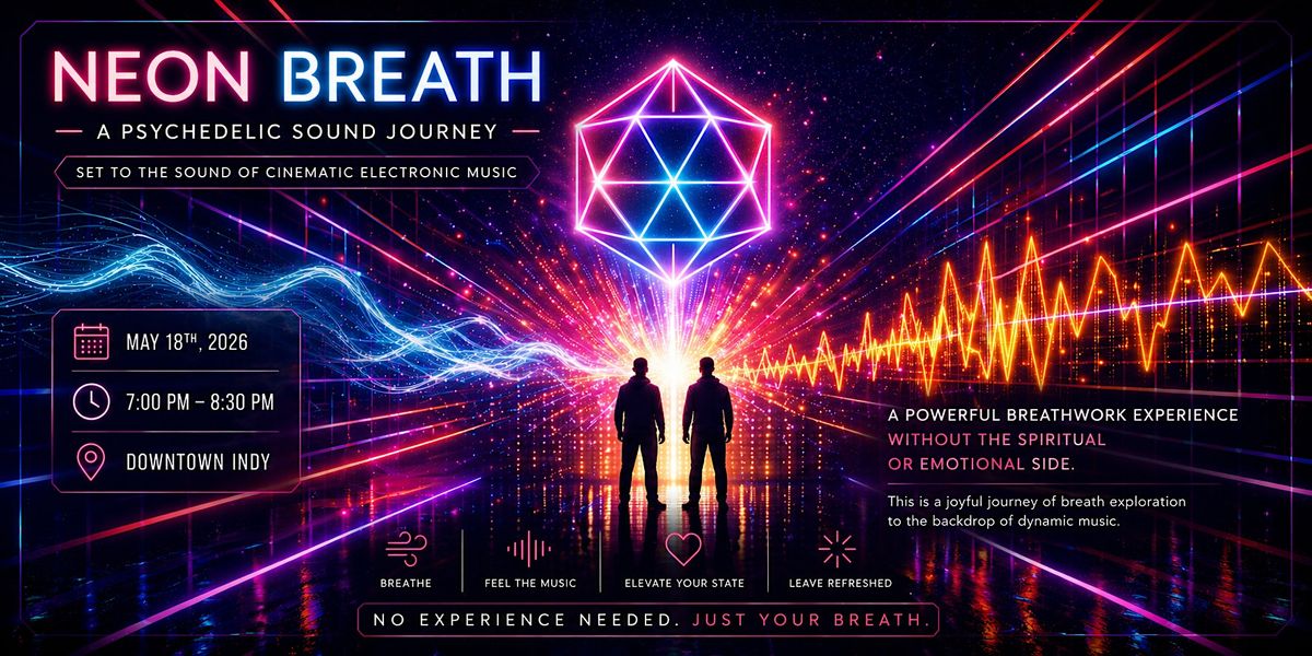 NEON BREATH: A Psychedelic Sound and Breathwork Journey