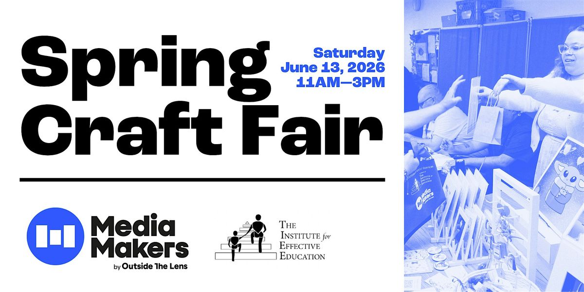 Spring Craft Fair hosted by Outside the Lens and TIEE