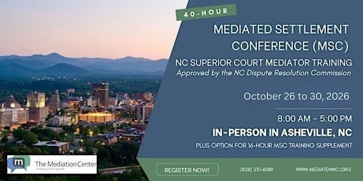Mediated Settlement Conference (MSC) N.C. Superior Court Training, 40 hours