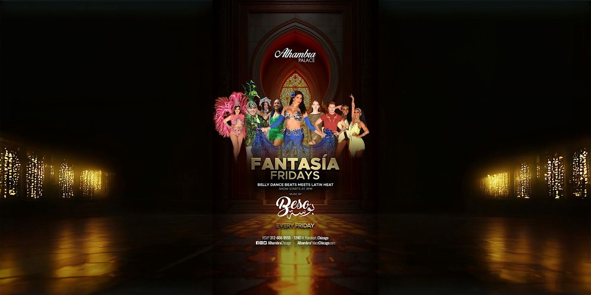 Fantasia Fridays at Alhambra Palace Chicago
