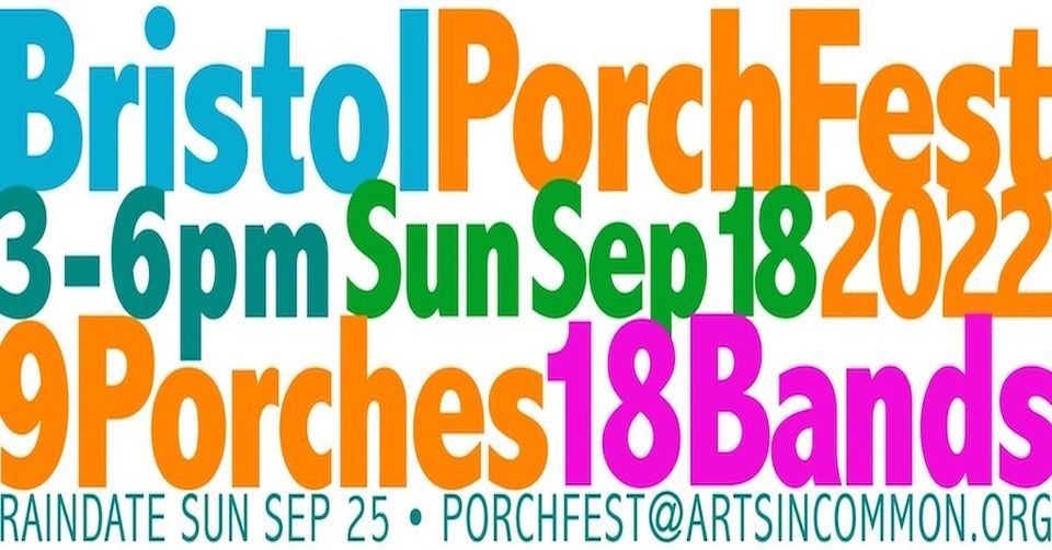 Bristol PorchFest 2022 Town of Bristol September 18, 2022