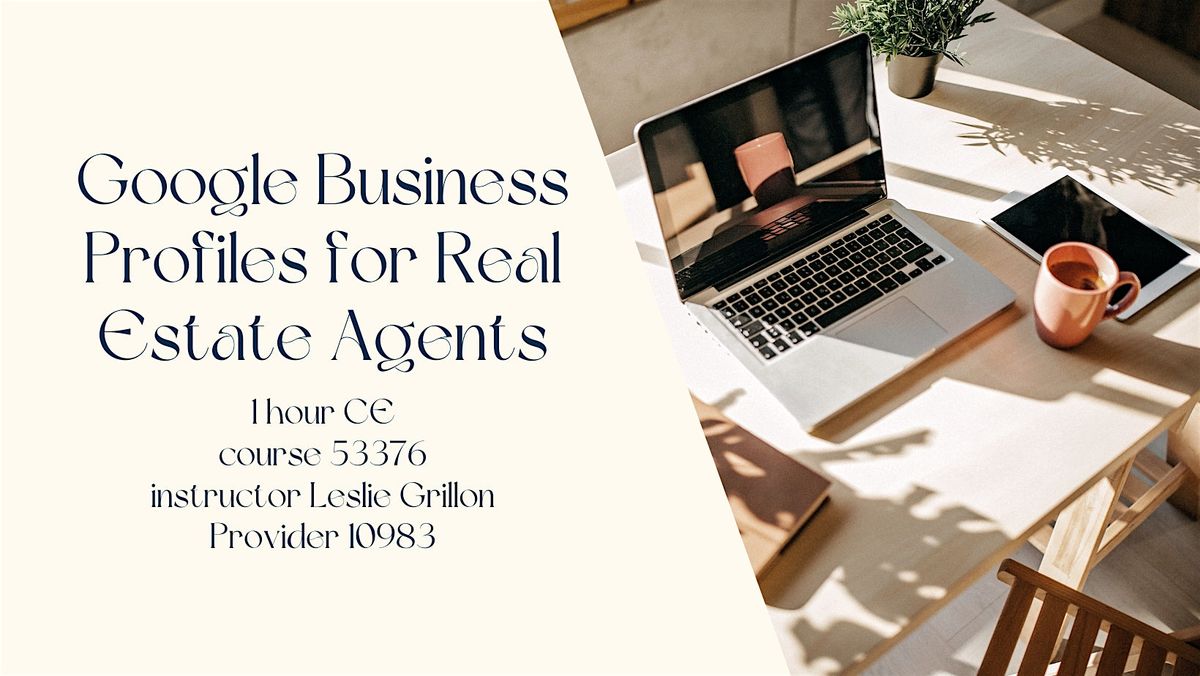 Google Business Profiles for Real Estate Agents