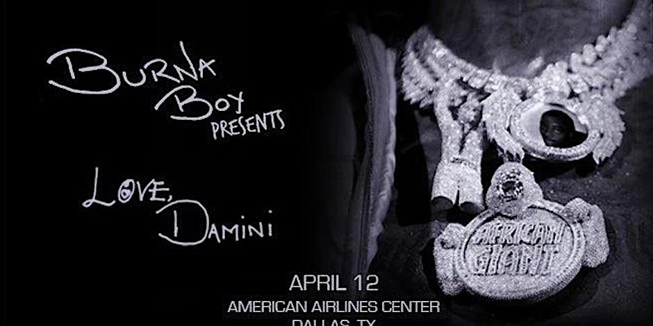 BURNA BOY: LOVE DAMINI TOUR IN DALLAS | American Airlines Center ...