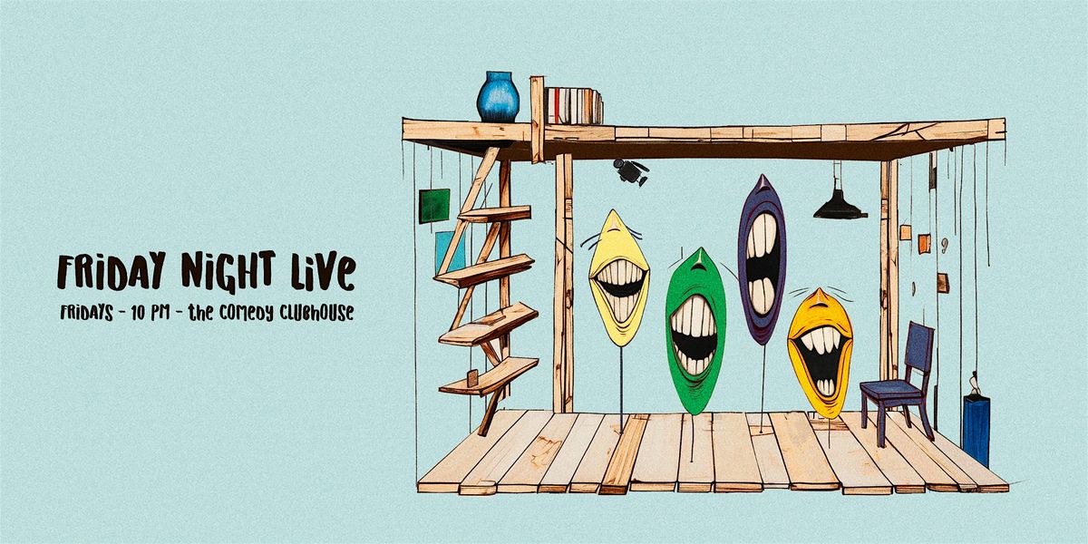 Friday Night Live \u2022 Stand Up Comedy Showcase \u2022