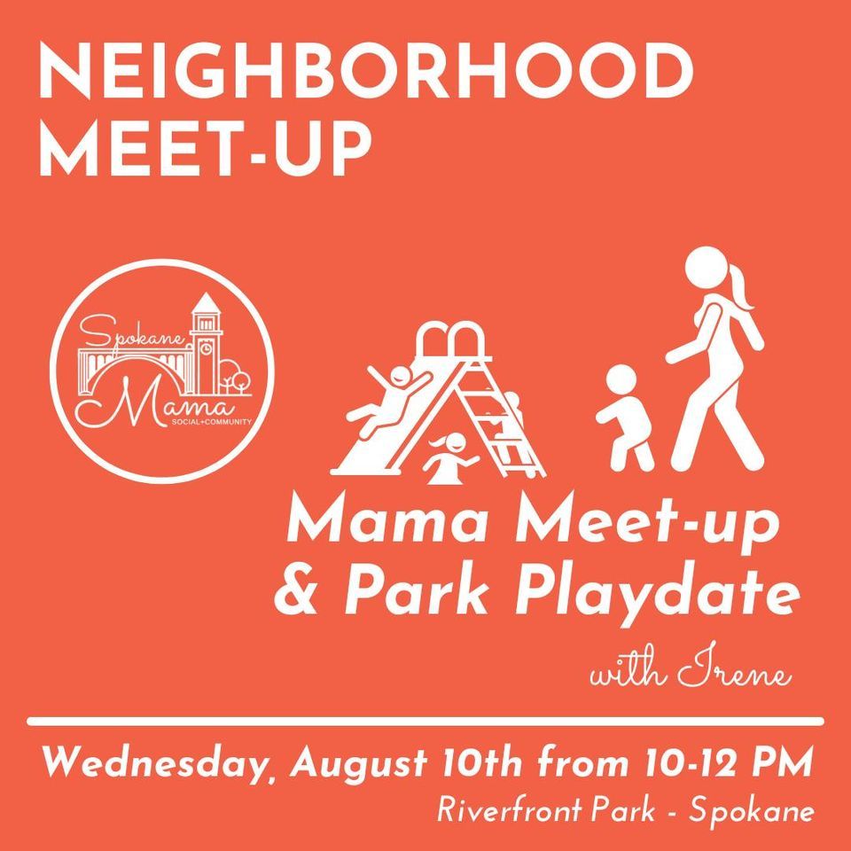 Neighborhood MeetUp Riverfront Park Spokane Riverfront Park