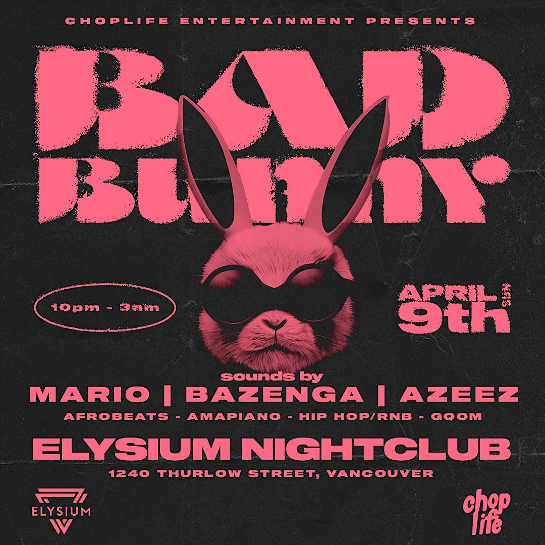 BAD BUNNY Easter Long Weekend Party | 1240 Thurlow St, Vancouver, BC ...