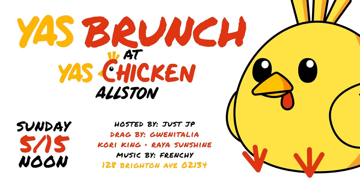 YAS Brunch at YAS Chicken (Bostons Yummiest Drag Brunch) YAS Chicken