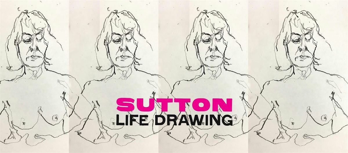 Sutton Life Drawing