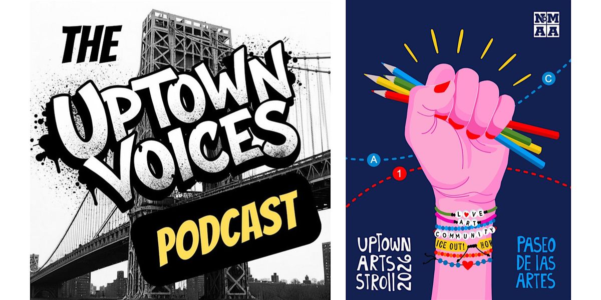 Uptown Voices Podcast live recording with NoMAA
