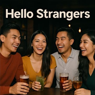 Hello Strangers