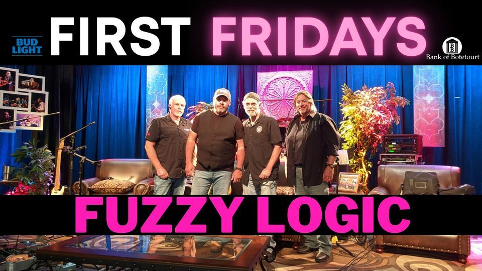 First Fridays Fuzzy Logic First Fridays at Five, Roanoke, VA July