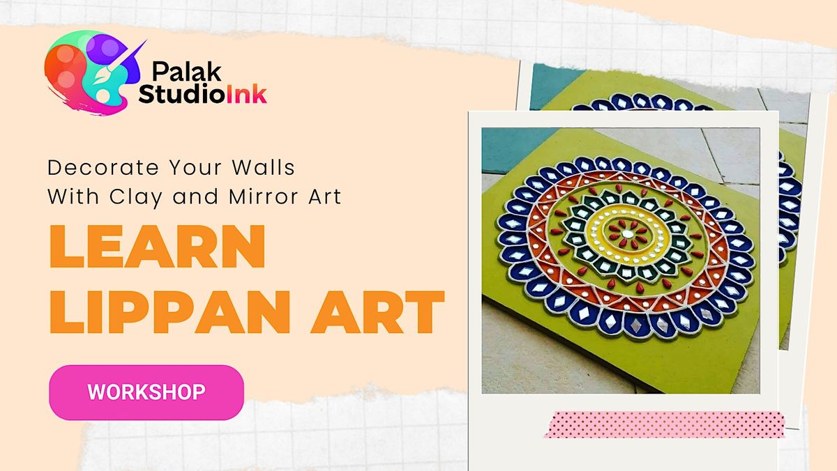 Lippan Art Workshop: Discover the Beauty of Clay and Mirror Work