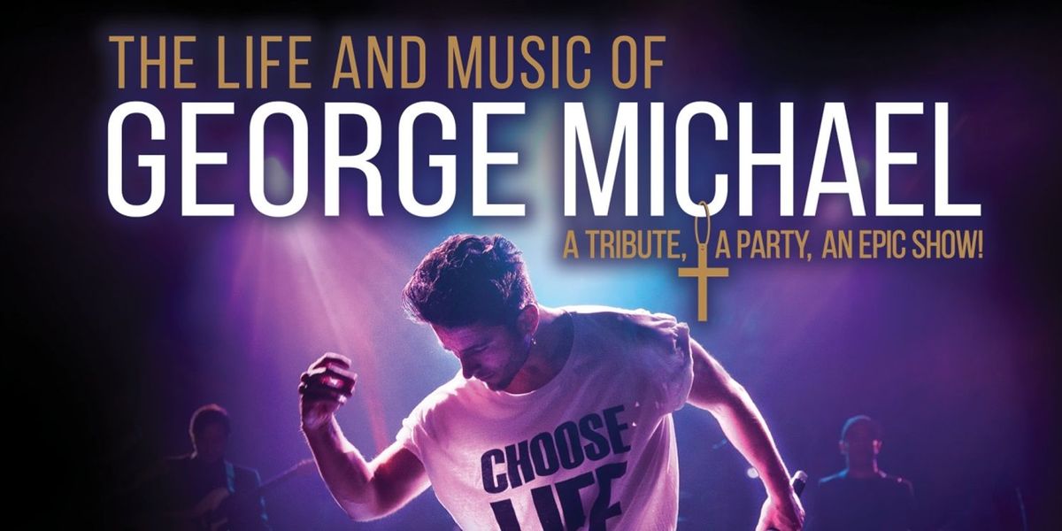 The Life and Music of George Michael - Jacksonville