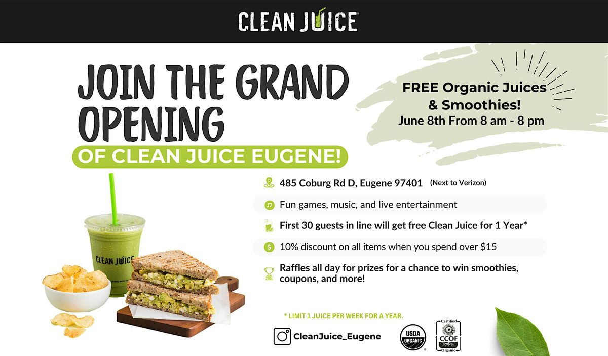 Clean Juice Eugene Grand Opening! 485 Coburg Rd d, Eugene, OR June