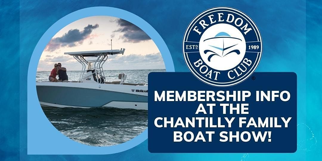 Membership Info at the Chantilly Family Boat Show | Dulles Expo Center, Chantilly, VA | March 11