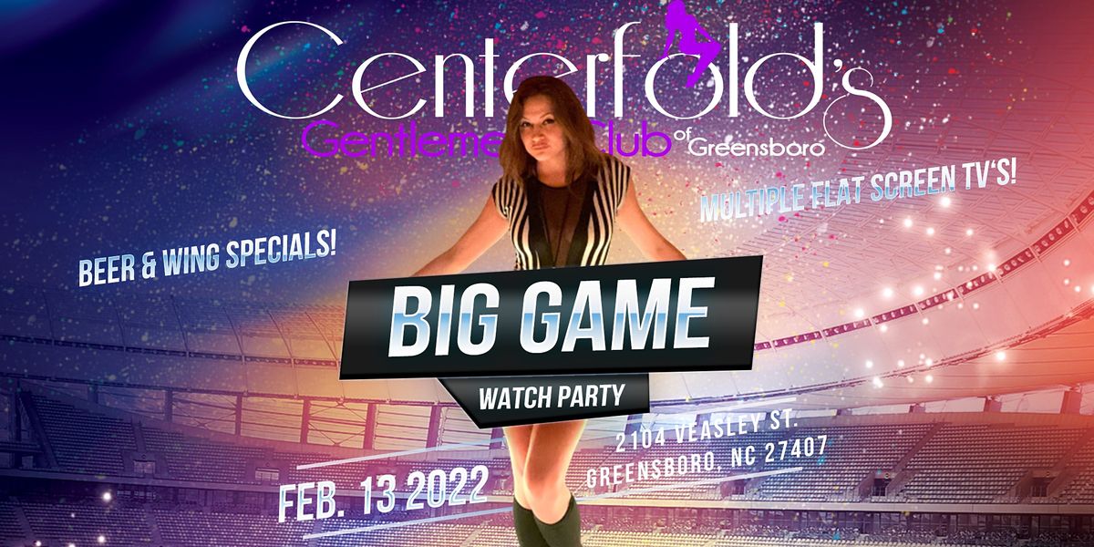 BIG GAME Watch Party @ Centerfolds GSO