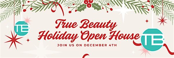 True Beauty Holiday Open House