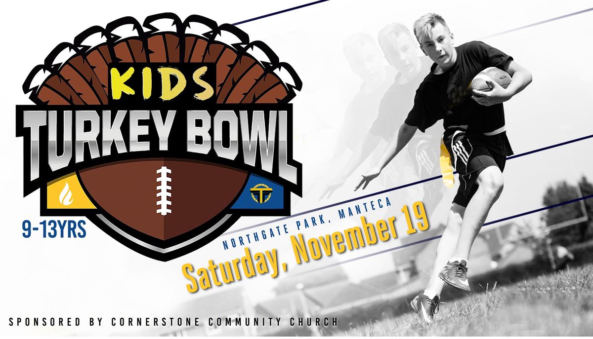 2022 Kids Turkey Bowl (Ages 913) Northgate Park, Manteca, CA