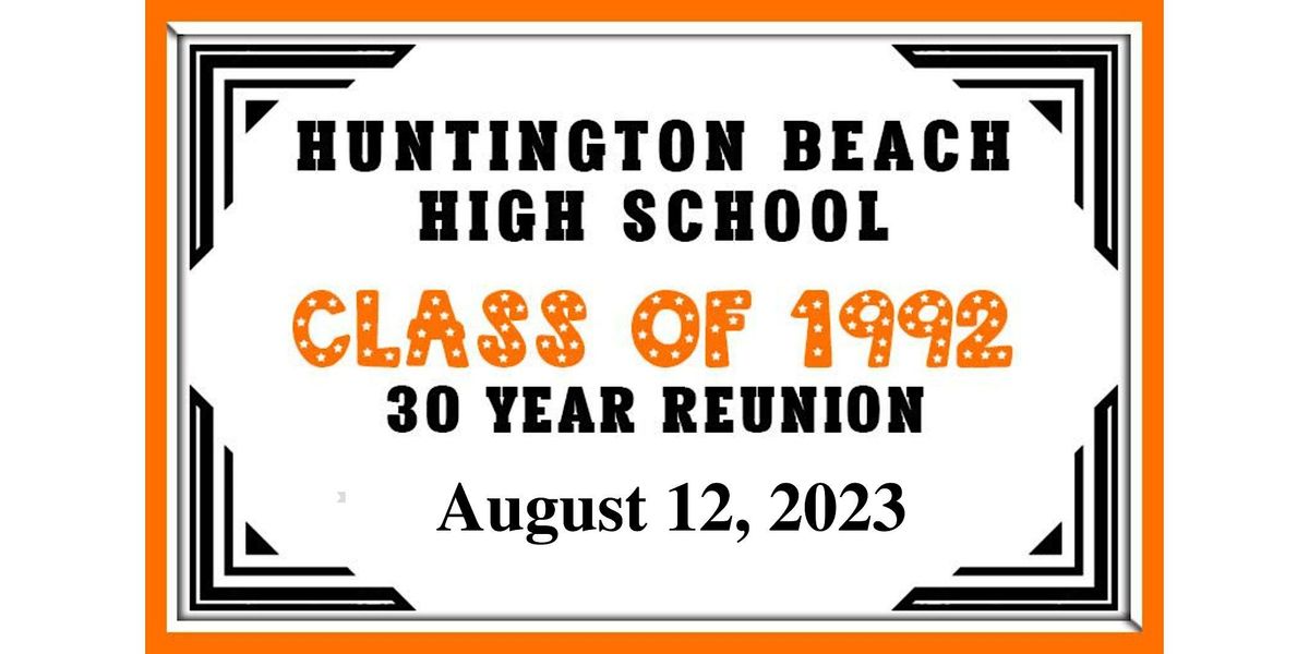 Huntington Beach High School Class Of 1992 30th Reunion At Huntington huntington-beach-high-school-class-of-1992-30th-reunion-at-huntington