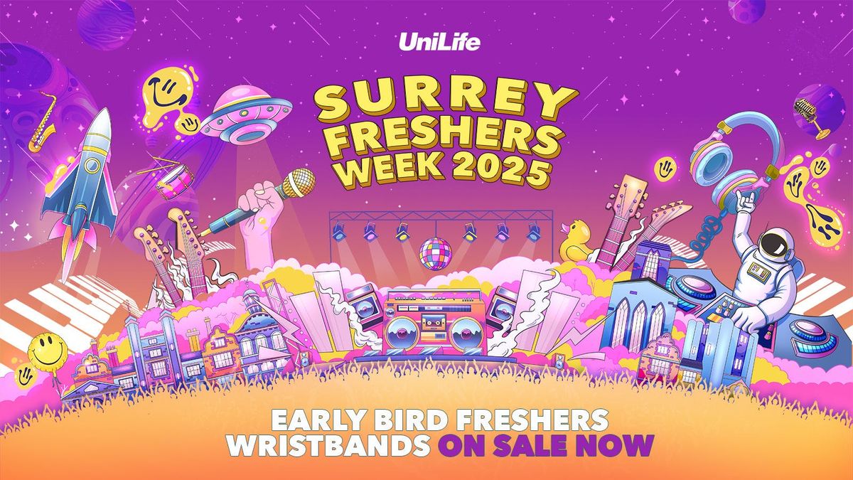 Surrey Freshers Week 2025 | 1 Wristband - 1000s of Students