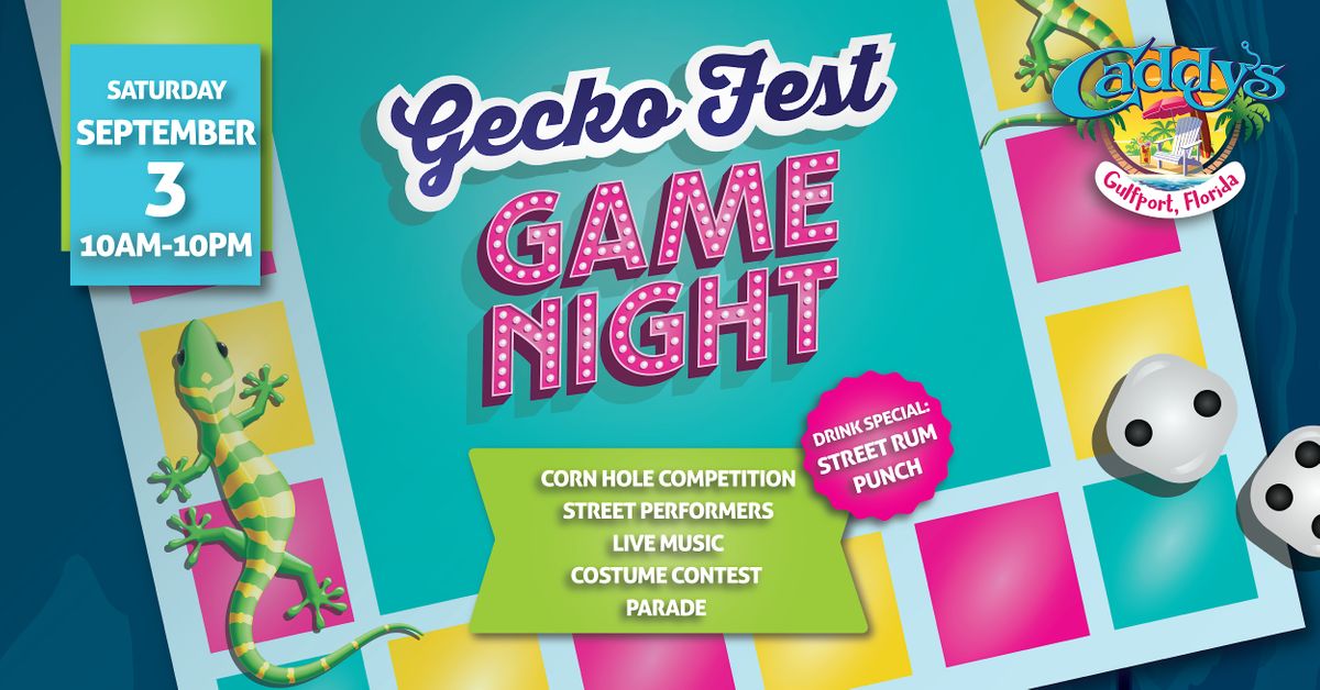 Gecko Fest Game Night! Caddy's Gulfport September 3, 2022