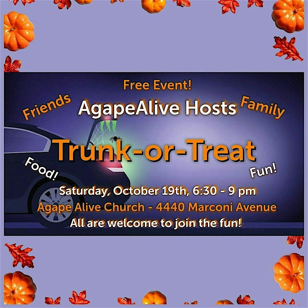 Agape Alive Church Annual Trunk or Treat 4440 Marconi Ave Sacramento agape-alive-church-annual-trunk-or-treat-4440-marconi-ave-sacramento