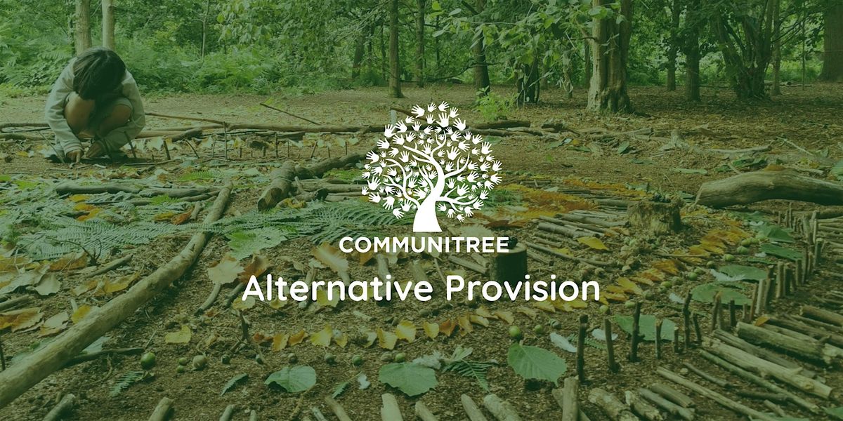 CommuniTree Forest School Alternative Provision  drop-in open day
