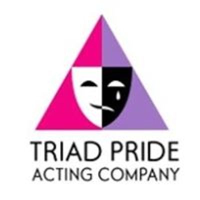 Triad Pride Acting Co