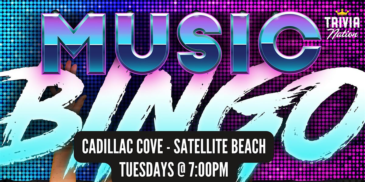 Music Bingo at Cadillac Cove - Satellite Beach - $100 in prizes!!