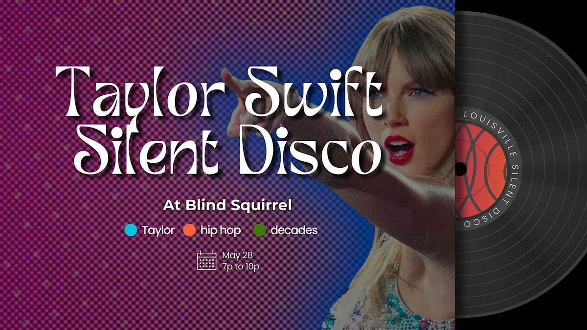 Taylor Swift Silent Disco at The Blind Squirrel