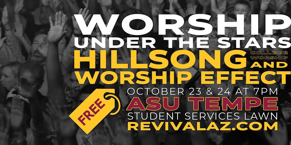 Worship Under the Stars w/ Hillsong College Worship ASU Student
