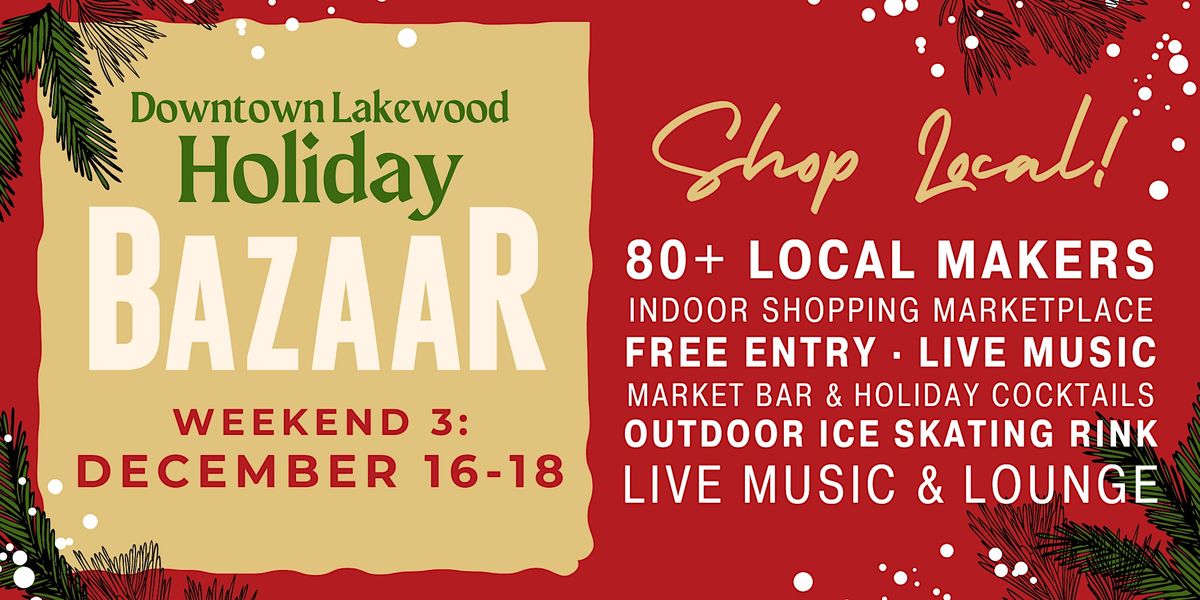 Downtown Lakewood Holiday BAZAAR at Belmar Weekend 3 December 1618
