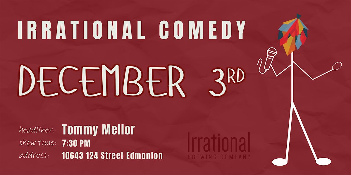 Irrational Comedy Featuring Tommy Mellor