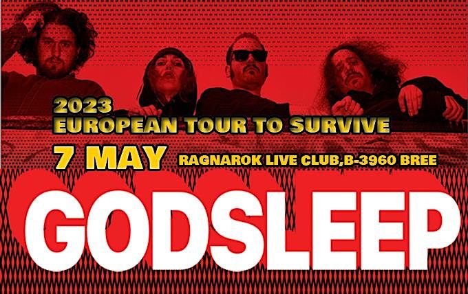 GODSLEEP | EUROPEAN TOUR 2023 @RAGNAROK LIVE CLUB,B-3960 BREE at ...