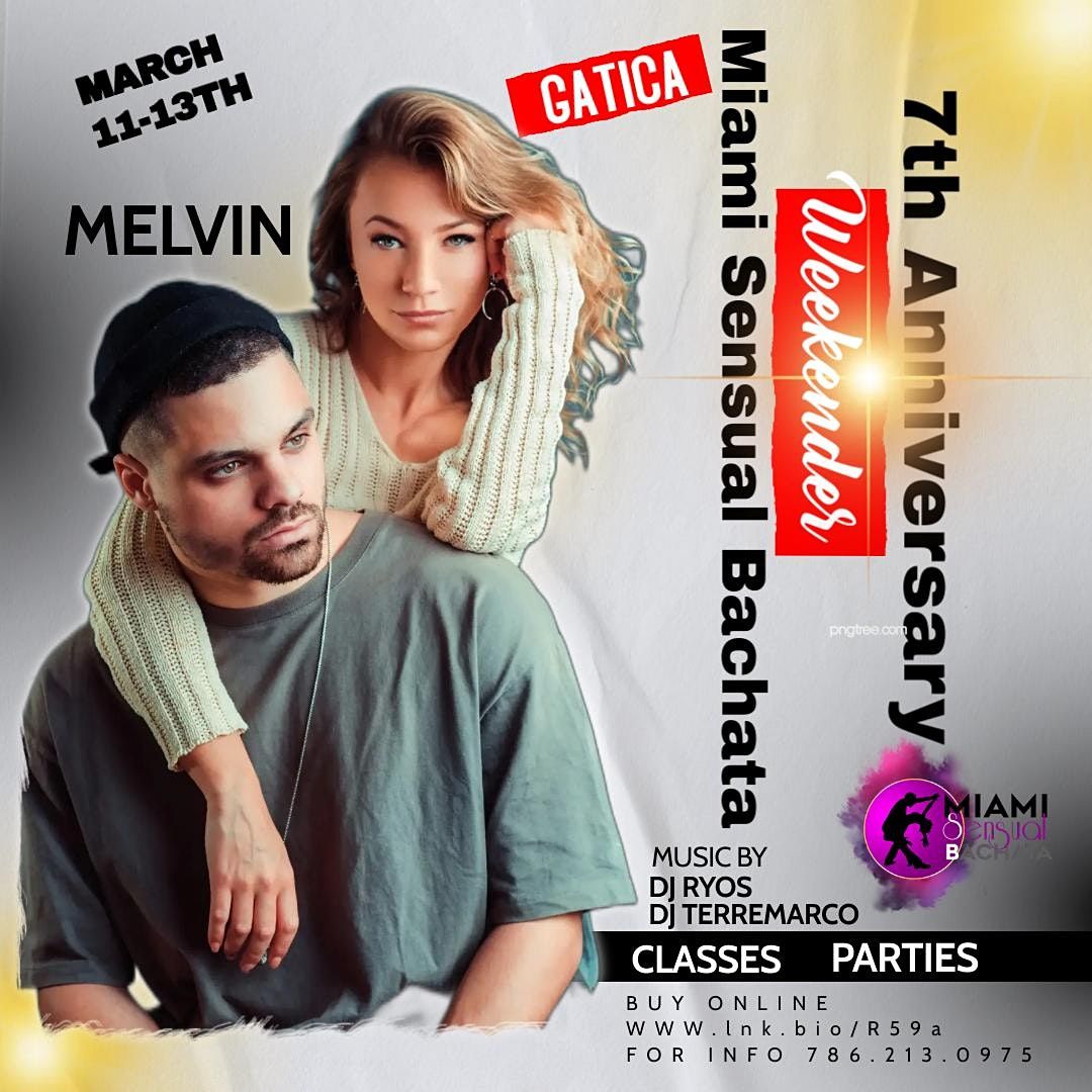 7TH ANNIVERSARY MIAMI SENSUAL BACHATA WEEKENDER, with MELVIN & GATICA!!