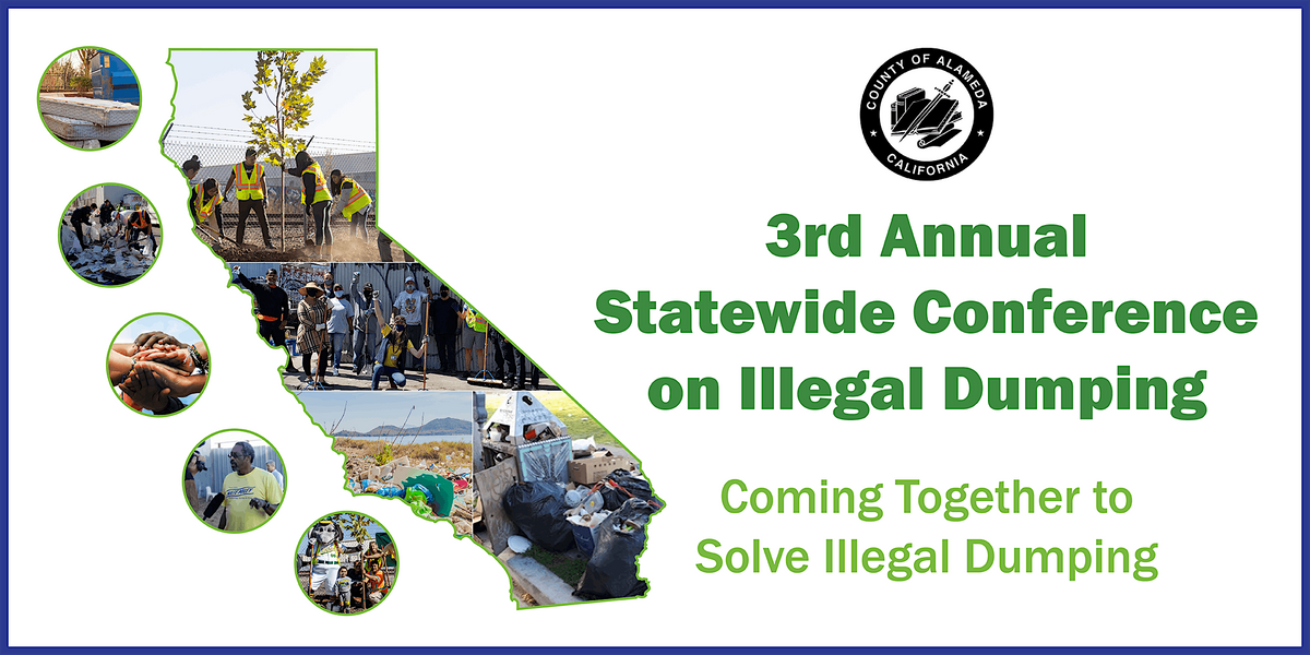 3rd Annual Statewide Conference On Illegal Dumping | Oakland | April 19 ...