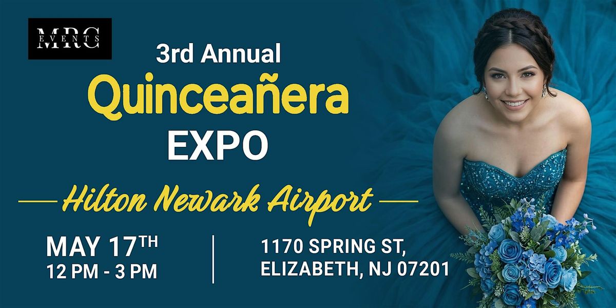 3rd Annual NJ Quincea\u00f1era\/Sweet 16 Expo