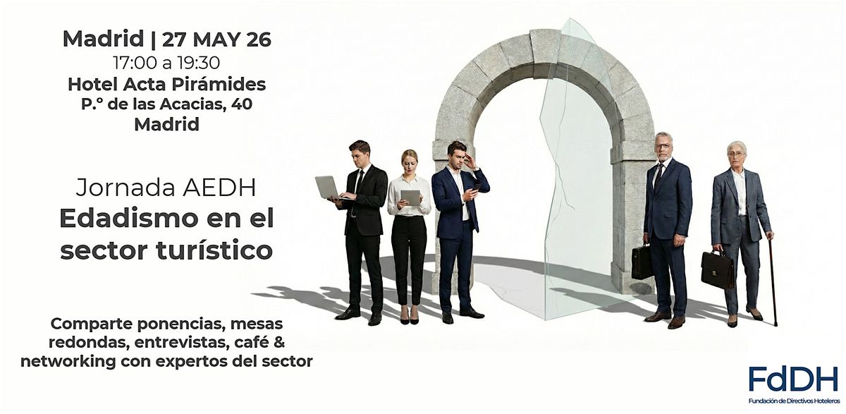 Jornada de la Fundaci\u00f3n FdDH en Madrid | Edadismo en el Sector Hotelero