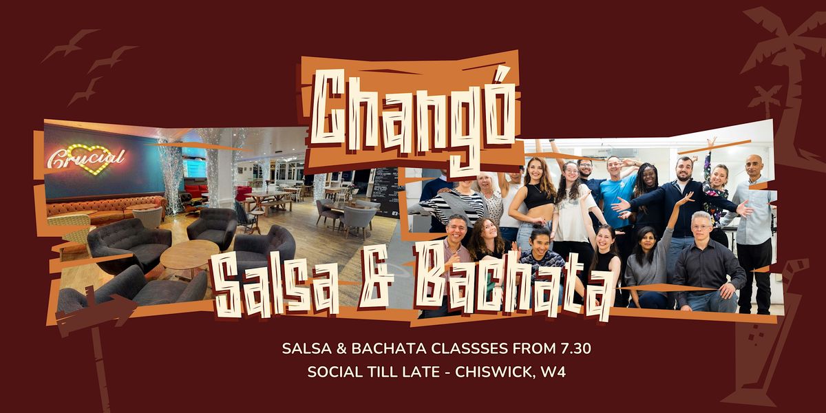 Chang\u00f3 Chiswick - Salsa & Bachata - Classes & Party - Cali Beat Dance