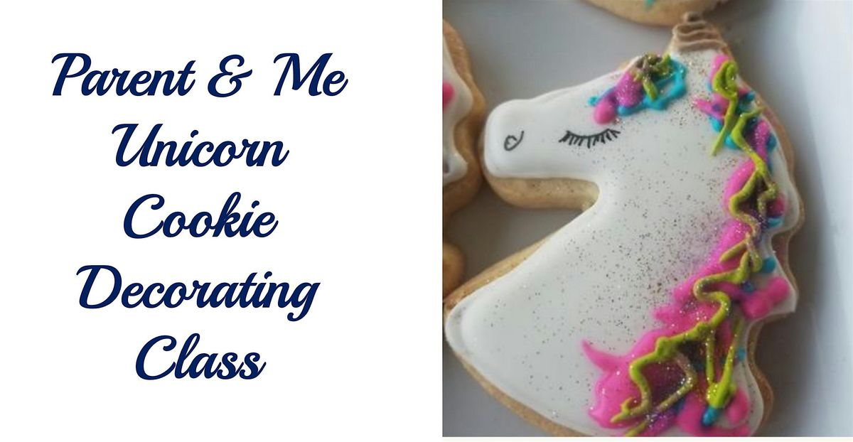 Parent and Me Class: Unicorn Themed Cookie Decorating Class (Tiny Hands)