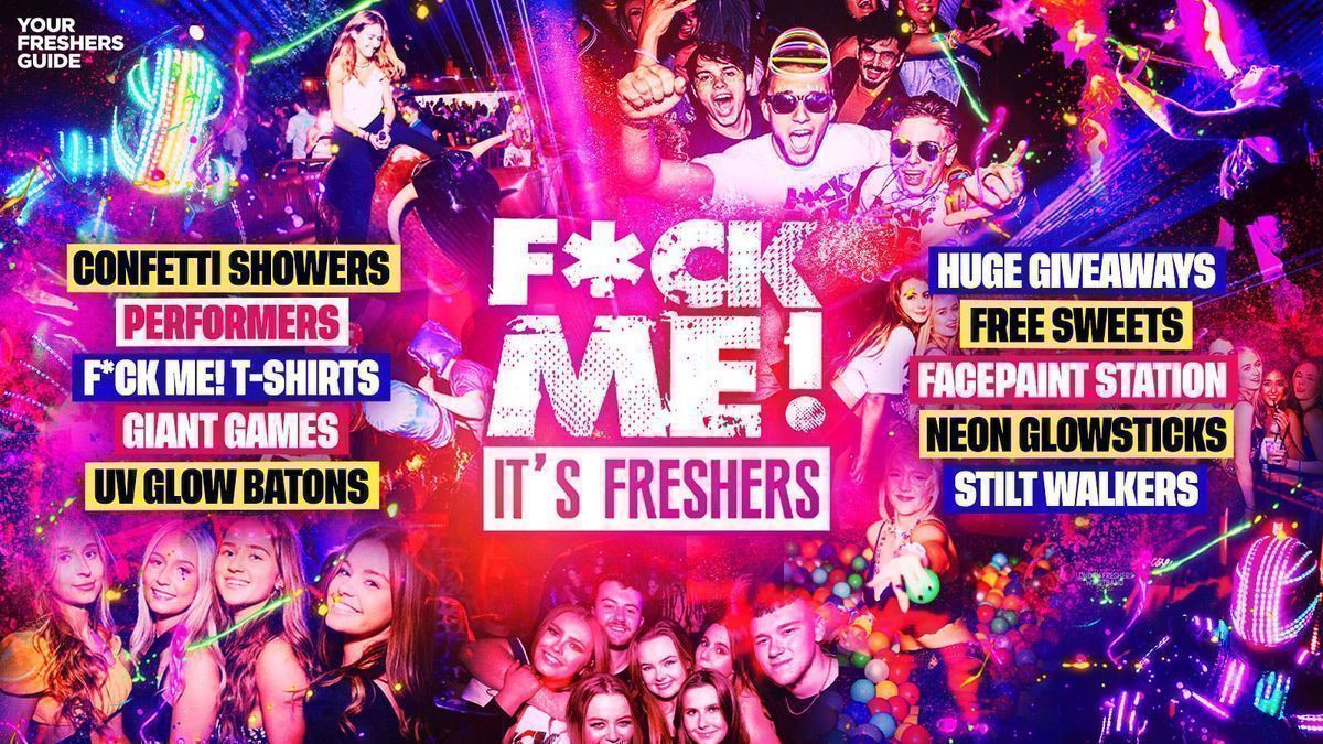 F*CK ME It's Freshers - York Freshers 2026