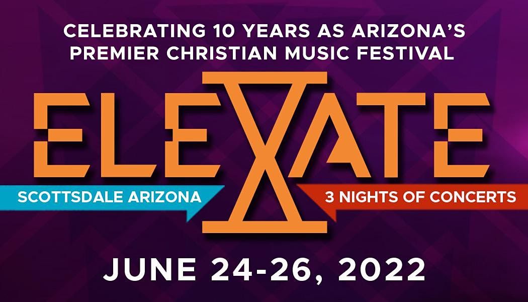 ELEVATE 2022 3 Day Tickets Highlands Church, Scottsdale, AZ June