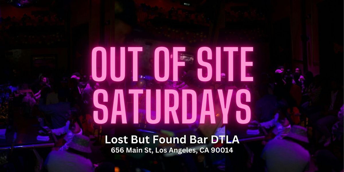 Out Of Site Saturdays | R&B + HipHop | Lost But Found Bar DTLA