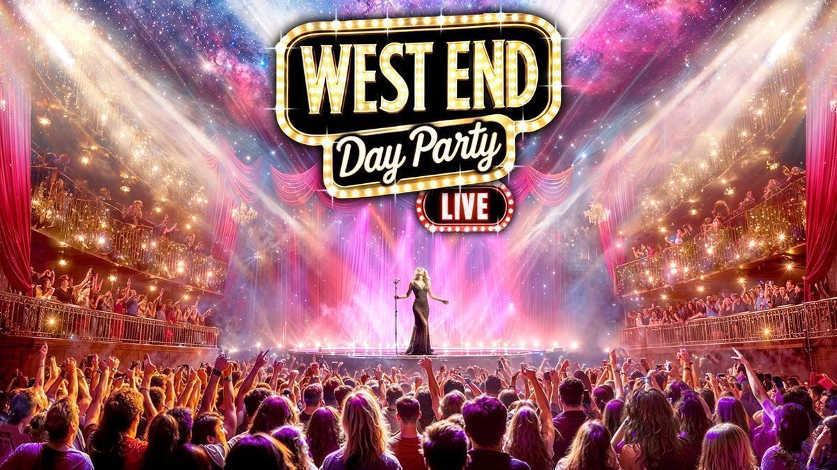 The West End Day Party: Derby \ud83c\udfad